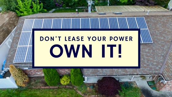 Don’t Lease Your Power, Own It!