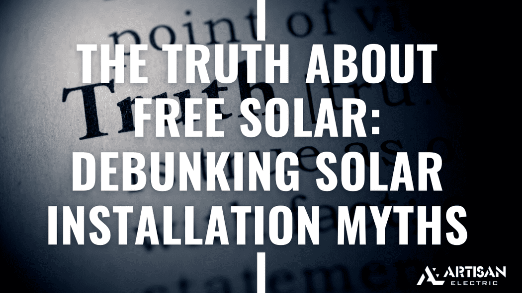 The Truth About Free Solar: Debunking Solar Installation Myths • Solar ...